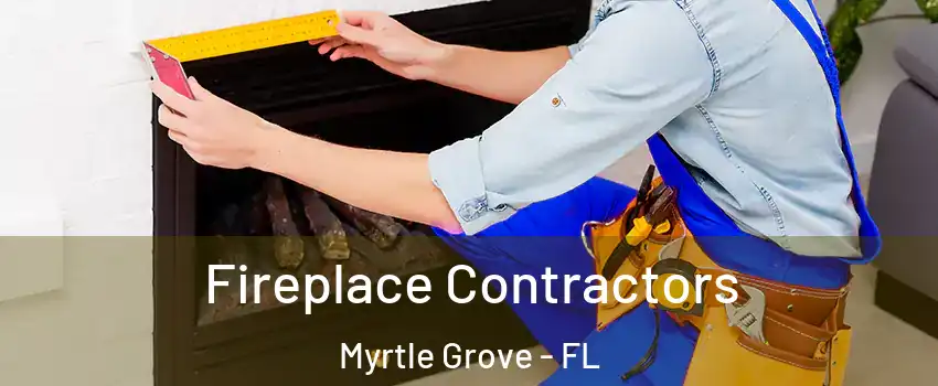  Fireplace Contractors Myrtle Grove - FL